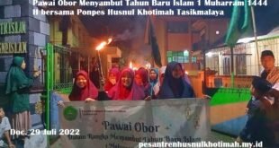 Pawai Obor Menyambut Tahun Baru Islam 1 Muharram 1444 H bersama Ponpes Husnul Khotimah Tasikmalaya