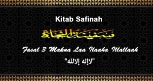 Kajian Kitab Safinatun Najah Pasal 3 Makna Laa Illahaaha Illallaah "لاإله إلالله"