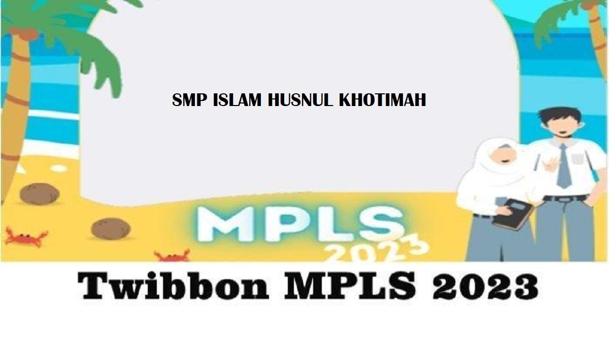 Masa Pengenalan Lingkungan Sekolah MPLS