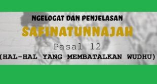 Kajian Kitab Safinatun Najah Pasal 12 Suatu Hal yang Membatalkan Wudhu