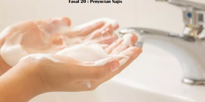Fasal 20 : Penyucian Najis