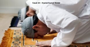 Fasal 23 : Syarat-Syarat Sholat