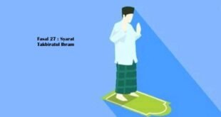 Fasal 27 : Syarat Takbiratul Ihram