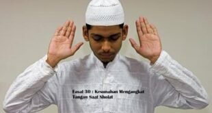 Fasal 30 : Kesunahan Mengangkat Tangan Saat Sholat
