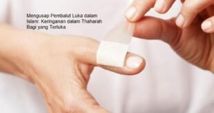 Mengusap Pembalut Luka dalam Islam: Keringanan dalam Thaharah Bagi yang Terluka