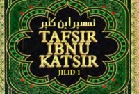 Tafsir Ibnu Katsir: Warisan Agung dalam Penjelasan Al-Qur’an