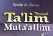 Ta‘lim al-Muta‘allim: Kitab Adab dan Pedoman Bagi Penuntut Ilmu