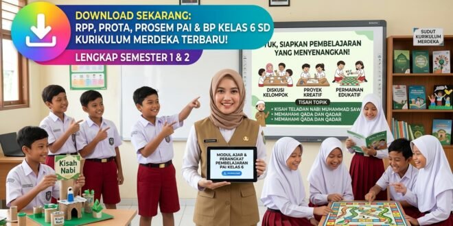 Download RPM PAI dan BP Kelas 6 SD Kurikulum Merdeka Terbaru, Yuk Siapkan Pembelajaran yang Menyenangkan!