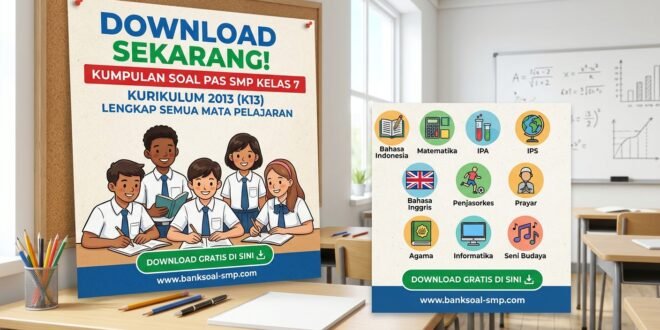 Download Kumpulan Soal PAS SMP Kelas 7 Kurikulum 2013 Lengkap Semua Mata Pelajaran