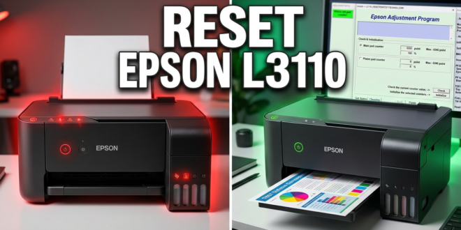 Download Resetter Epson L3110 Terbaru Gratis dan Cara Reset Printer dengan Mudah